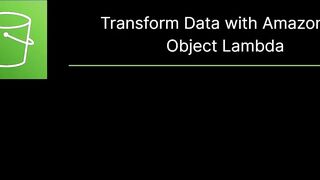132-transform_data_with_amazon_s3_object_lambda-AWS Certified CloudOps Engineer Associate SOA-C03 Cert Prep