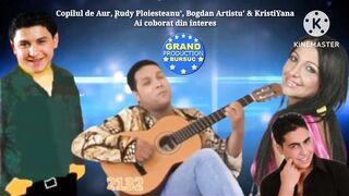 Copilul de Aur si Rudy Ploiesteanu & Bogdan Artistu & Kristiyana - Ai coborat